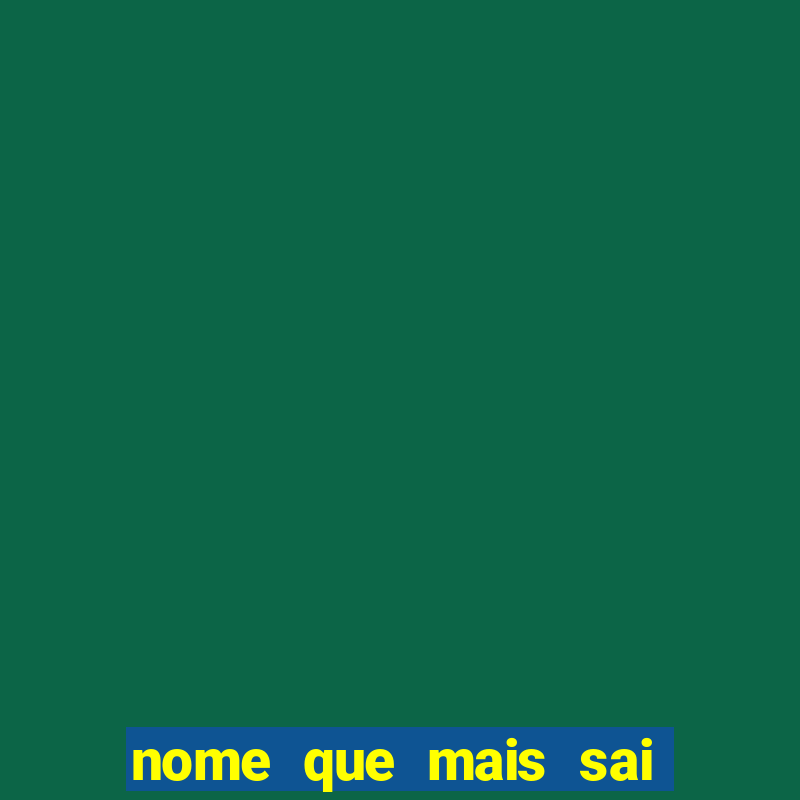 nome que mais sai na rifa